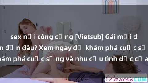 sex nơi công cộng [Vietsub] Gái mại dâm châu Á hấp dẫn đến đâu? Xem ngay để khám phá cuộc sống và nhu cầu tình dục của họ!