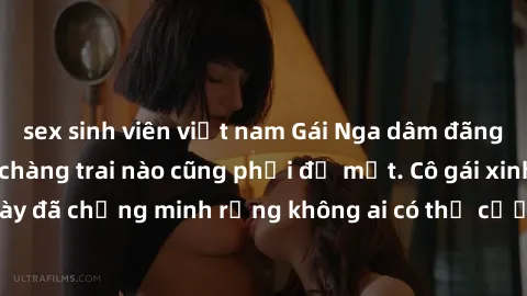 sex sinh viên việt nam Gái Nga dâm đãng khiến tim bất cứ chàng trai nào cũng phải đỏ mặt. Cô gái xinh đẹp này đã chứng minh rằng không ai có thể cưỡng lại khi cô làm tình đắm say.